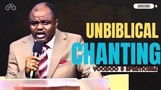 Chanting: VOODOO, Spiritism & Astral Projection Being Introduced In The Church - Dr. Abel Damina