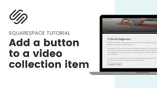 How to add a button to a Squarespace video collection item tutorial