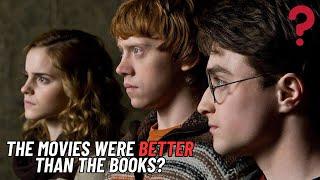 Times the Harry Potter Movies were BETTER than the Books...