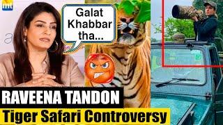 Raveena Tandon BREAKS silence on Tiger Safari Controversy spread by Media