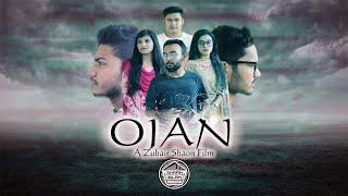 OJAN - অজান | A Zubair Shaon Film | Shafin Islam Production