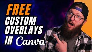 Custom Stream Overlays in Canva for FREE [Canva for Streamers Tutorial]