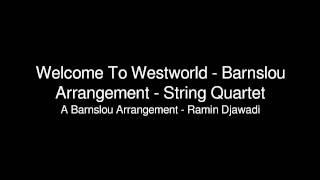 Westworld - Barnslou Arrangement - String Quartet