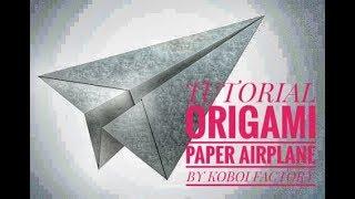 How to make origami paper airplanes Koboi Factory