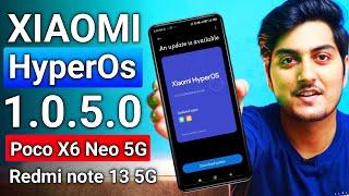 Redmi note 13 5g / Poco X6 Neo First HyperOs 1.0.5.0 (Android 14) INDIAN Stable update is Here