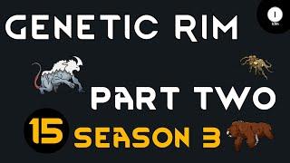 Genetic Rim - S3 Ep 15 Rimworld Royalty 1.2 Gameplay Series