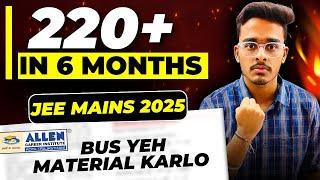 JEE Mains 2025: Guaranteed 220+ if you start now| How I Scored 99 Percentile in JEE Mains