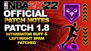 NBA 2K22 NEWS - OFFICIAL PATCH NOTES 1.8 (CURRENT & NEXT-GEN) SPEEDBOOSTING NERF & INTIMIDATOR BUFF