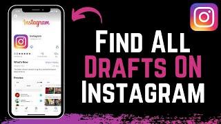 How To Find ALL Drafts On Instagram !