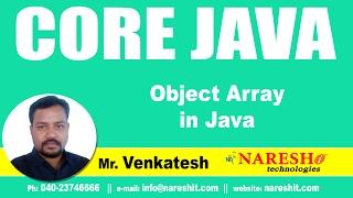 Object Array in Java | Core Java Tutorial  | Mr. Venkatesh