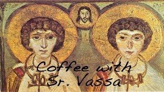 Coffee with Sister Vassa Ep.6 (Sergius&Bacchus/Oct7)