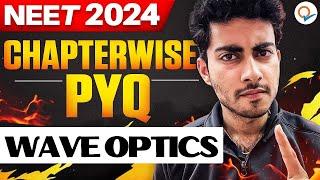 WAVE OPTICS | CHAPTER WISE NTA PYQ SERIES | NEET 2024  | AAYUSH KUMAR VERMA