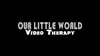 Our little world | Videotherapy