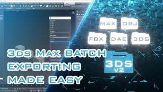 3DS Max File Batch Export v2