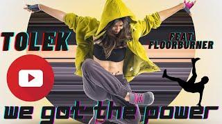 Tolek - We Got The Power (ft. FloorBurner)   #Electro #Freestyle #Classics 
