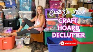 Extreme Craft Hoard Declutter | De Stash | Self Identity