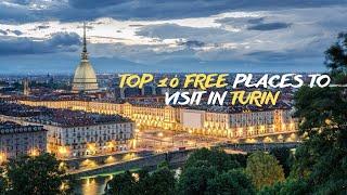 TOP 10 FREE PLACE TO VISIT IN TURIN (UNBELIEVABLE) GO THERE AND EJOY IT TODAY