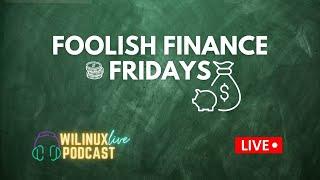 Foolish Finance Friday - Episode 38 