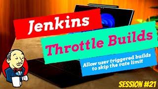 Jenkins session 21 - How to use Throttle builds | Allow user triggered builds to skip the rate limit