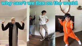 why cant we flex on the world~tik tok