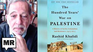 The Hundred Years' War On Palestine | Rashid Khalidi | TMR