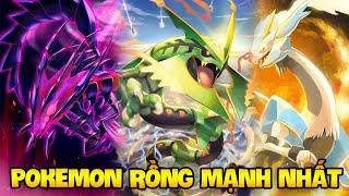 Pokemon mạnh nhất -Xếp hạng các Pokemon huyền thoại hệ Rồng | Strongest Pokemon Type Dragon