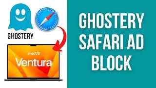 Get the BEST FREE ad-blocker for Safari on Mac: Ghostery