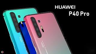 Huawei P40 Pro Official, Dual OS, Launch Date, Price, Camera, Features, Trailer, Leaks, First Look