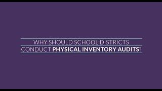 Why Every School District Needs a Physical Inventory Audit