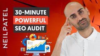 How to Do an SEO Audit In Under 30 Minutes And Discover Hidden Opportunities to Rank #1