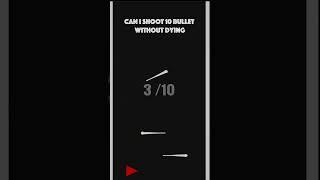 Can I Survive 10 Bullet In The Bounce Room