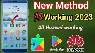 || How To Install Google play Store On All HUAWEI 2023 || New Method Use Google Services On Huawei