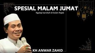 KH ANWAR ZAHID SPESIAL MALAM JUMAT 23 JANUARI 2024