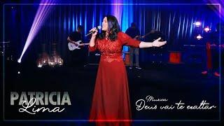 Música: Deus vai te exaltar   I  Cantora: Patrícia Lima