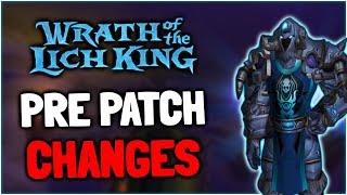 WOTLK Classic Pre Patch Changes