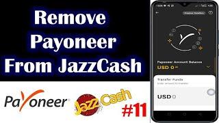 how to remove payoneer account from jazzcash | Payoneer Remove From Jazz Cash