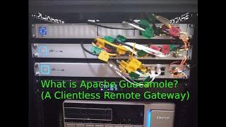 Apache Guacamole (A Clientless Remote Gateway)