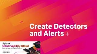 Setup Detectors and Alerts for Actionable Insights