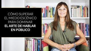 Las técnicas para superar el miedo escénico y dominar el arte de hablar en público