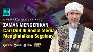 MENCARI DUIT DI SOCIAL MEDIA DENGAN CARA MENGERIK4N | Habib Ali Zaenal Abidin Al Hamid