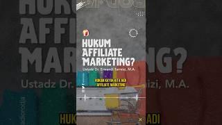 Hukum Affiliate Marketing - Ustadz Dr. Erwandi Tarmidzi, M.A. hafizahullah