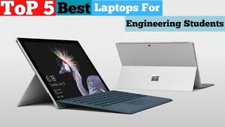 TOP 5 BEST LAPTOPS FOR ENGINEERING STUDENTS in 2024