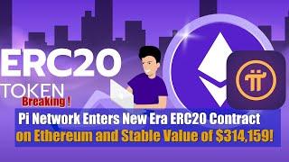 Pi Network Enters New Era ERC20 Contract on Ethereum and Stable Value of $314,159!