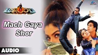 Barood : Mach Gaya Shor Full Audio Song | Akshay Kumar, Raveena Tandan |