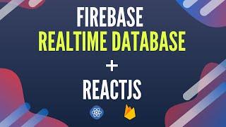 React Firebase Realtime Database Tutorial