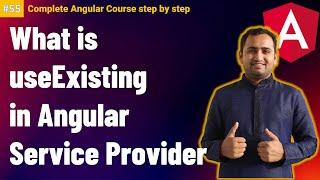 Service providers: useExisting | Angular Tutorial