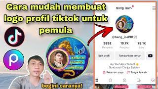 CARA MEMBUAT LOGO FOTO PROFIL TIKTOK UNTUK PEMULA 2023