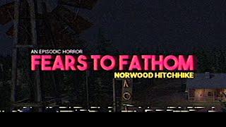 Fears to Fathom - Norwood Hitchhike | Full Game Playthrough