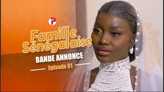 Famille Sénégalaise Saison 3 - BANDE ANNONCE Épisodes 61