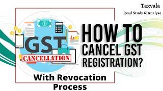 How to Cancel GST Registration | Process of Cancellation of GST #GSTCANCELLATION